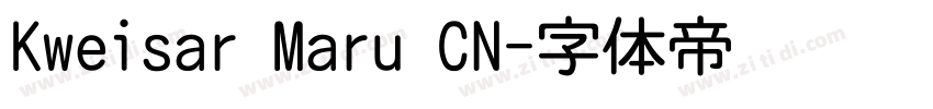 Kweisar Maru CN字体转换